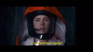 A Chegada (Arrival) - Trailer Legendado