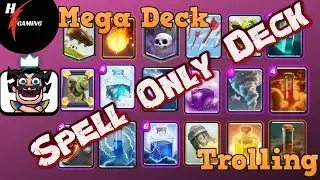 MEGA DECK Challenge Clash Royale - Spell Only Trolling Deck - Is it Possible?
