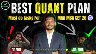 MAH MBA CET 2026 Quant Strategy 🔥| Must-Do Tasks to Score 40+/50 in Quant | By Jay Sir