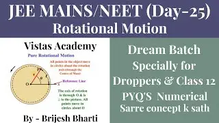 JEE MAINS/NEET (Day-25) || Rotational Motion-04|| Torque -01 || Dream Batch || Brijesh Bharti
