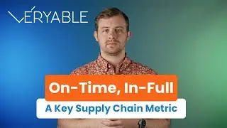 Veryable - On-Time, In-Full (OTIF): A Key Supply Chain Metric