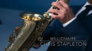 Millionaire Saxophone version.Chris Stapleton.