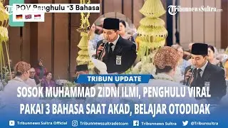 Sosok Muhammad Zidni Ilmi, Penghulu Viral Pakai 3 Bahasa saat Akad, Ada yang Belajarnya Otodidak