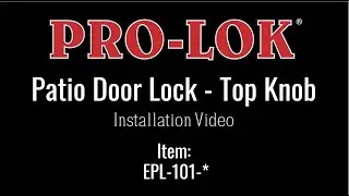 Installation Video Pro - Lok EPL-101 Series Patio Door Lock