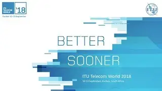 ITU Telecom World 2018 -  South Africa