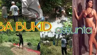 PUPUNTA KAMI NG BUKID DAHIL NAROON SI ASSUNTA.