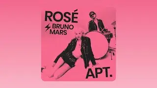 ROSÉ & Bruno Mars - APT.
