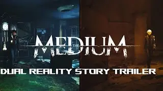 The Medium - Official Dual Reality Story Trailer | 4K