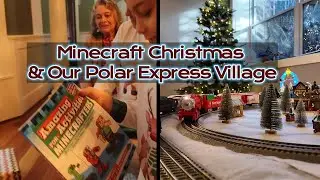 Sky&rsquo;s Minecraft Christmas & Our Polar Express Village!