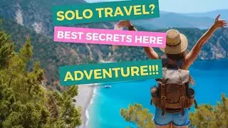 Embarking On A Solo Adventure In 2024: Your Ultimate Travel Guide