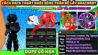 C&aacute;ch Hack Tho&aacute;t Khỏi S&oacute;ng Thần Để Lấy Brainrot Script Dupe V&ocirc; Hạn Brainrot Xịn, Bất Tử, Auto Farm Xu