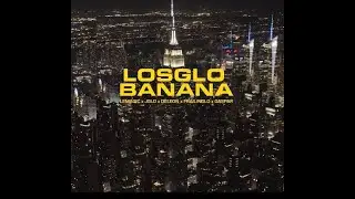 LeMagic - Banana (Official Music Video) Ft. JGlo, Deleon, FrailinGlo, Gaspar(LosGlo)