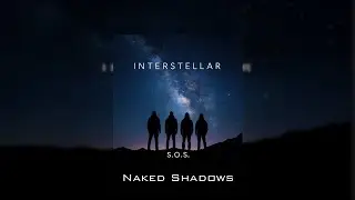 Interstellar - Naked Shadows