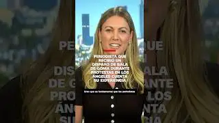Periodista que recibi&oacute; un disparo durante protestas en Los &Aacute;ngeles cuenta su experiencia