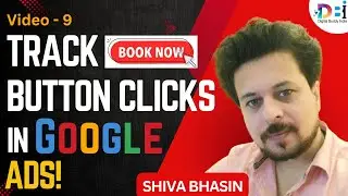 Video 9 - How to Set Up Button Click Tracking on Your Website with Google Ads (Step by Step)