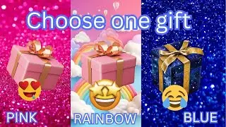 Choose your gift 😍💝💙🌈pink Vs rainbow blue gift box challenge #wouldyourather #pinkrainbowbluegift