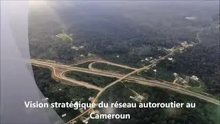 MINTP: r&eacute;seau Autoroutiers du Cameroun
