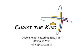 Sunday Morning Worship from Christ the King Kettering