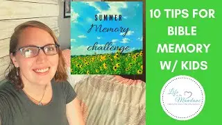 10 Tips for BIBLE MEMORY w/ kids PLUS a SUMMER challenge
