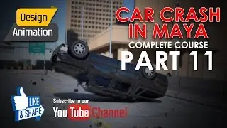 Autodesk Maya Tutorial | Car Crash Animation | Complete Course - Part 11