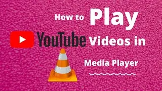 How to play YouTube videos on VLC Media Player | Watch YT videos on VLC player