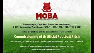 Mfantsipim 146th Anniversary Celebration | Commissioning of Artificial Football Pitch | 26.02.2022