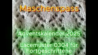 Adventskalender 2025 - Lacemuster 0304 f&uuml;r Fortgeschrittene