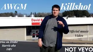 AWGM-KillShot(diss on drake harris)[Official Music Video)