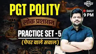 PGT Exams 2026 Civics | Uttarakhand Lecturer Exam 2026 | Public Administration - Practice Set - 5