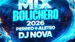 MIX BOLICHERO ENERO 2026 _ PERREO + ALETEO _ DJ NOVA