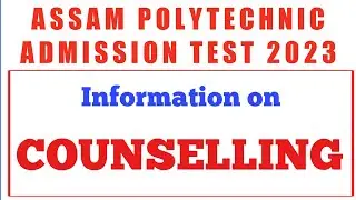 Assam Polytechnic Admission Test 2023 | PAT 2023 | Video | Information on Counseling |#pat #pat2023
