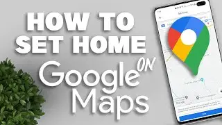 How to set home address on Google Maps 2021