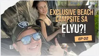 Exclusive Beach Campsite sa ELYU?! | Camp Luna Sea