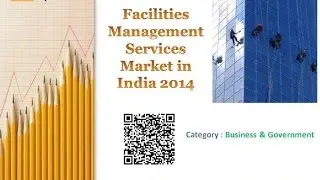 Facilities Management Services Market in India 2014