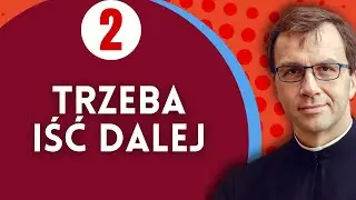 Trzeba iść dalej - 2/6 Rekolekcje dla małżeństw niesakramentalnych. - Remi Recław SJ