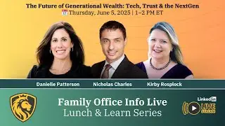The Future of Generational Wealth: Tech, Trust & the NextGen