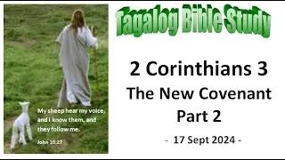2 Corinthians 3:1-18 - The New Covenant - Tagalog Bible Study