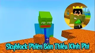 🕹️ Skyblock Phiên Bản Thiếu Kinh Phí  💸🔥#tiktok​​ #douyin​​ #minecraft #LongKaEntertainment