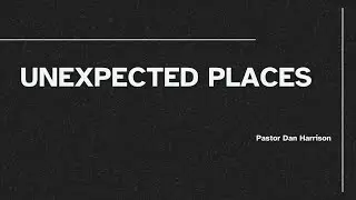 Sunday Morning Worship, Lead Pastor Dan Harrison | 