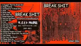 Break Shit - Demo 2006 [FULL]