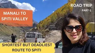 Manali To Spiti Valley By Road...Part 1..Complete Guide To This Difficult Trip