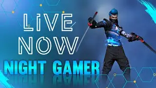 Free Fire Live Stream / FF NIGHT GAMER NOW