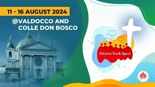 Salesian Youth Synod | 11- 16 August 2024