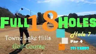 Golfcapades: Towne Lake Hills- Full 18 Holes