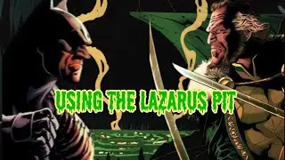 Should Batman Use the Lazarus Pit?
