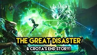 Destiny 2 - THE GREAT DISASTER AND CROTA&rsquo;S END STORY EXPLAINED!
