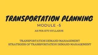 TRANSPORTATION DEMAND MANAGEMENT, STRATEGIES #TRANSPORTATIONPLANNING #S8 #btech  #civil #ktu #cet436