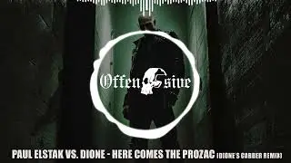 Paul Elstak & Dione - Here Comes The Prozac (Dione's Gabber Remix)