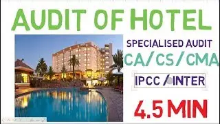 Audit of HOTEL in 4.5mins! (CA CS CMA AUDIT LECTURES)