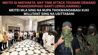 MEITEI GI MATHAKTA  ANY TIME ATTACK TOUGANI DEMAND PHANGDRIPHAO SANTI LEIROI,HAIRAKLI
